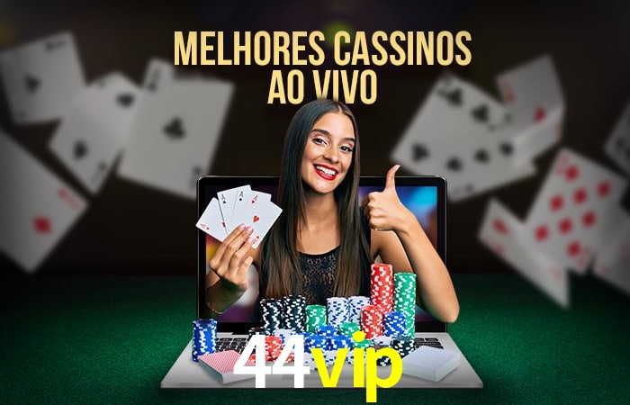 A Experiência Imersiva dos Cassinos Ao Vivo no 44vip